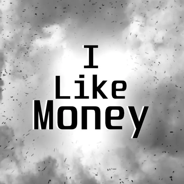 I Like Money